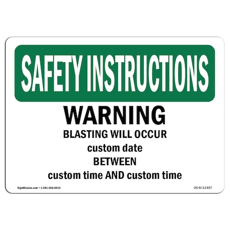 OSHA SAFETY INSTRUCTIONS Sign, Warning Blasting Will Occur Custom Date, 14in X 10in Aluminum